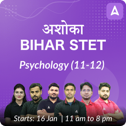 अशोका | BIHAR STET | PSYCHOLOGY (11-12) COMPLETE BATCH | Online Live Classes by Adda 247